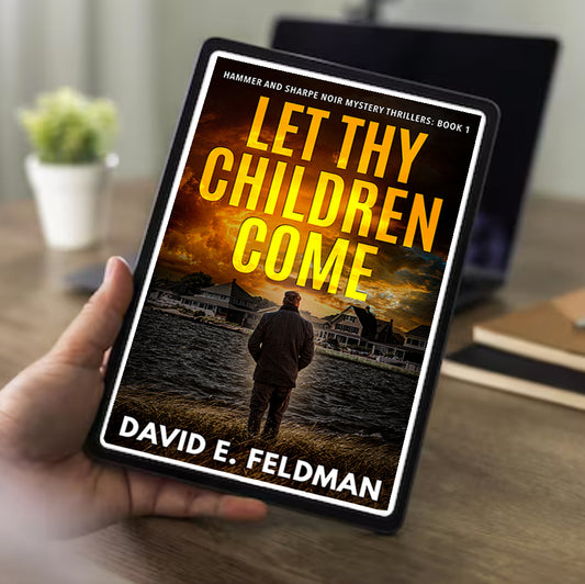 25% OFF Let Thy Children Come - A Hammer & Sharpe Noir Mystery Thriller, Book 1 eBook